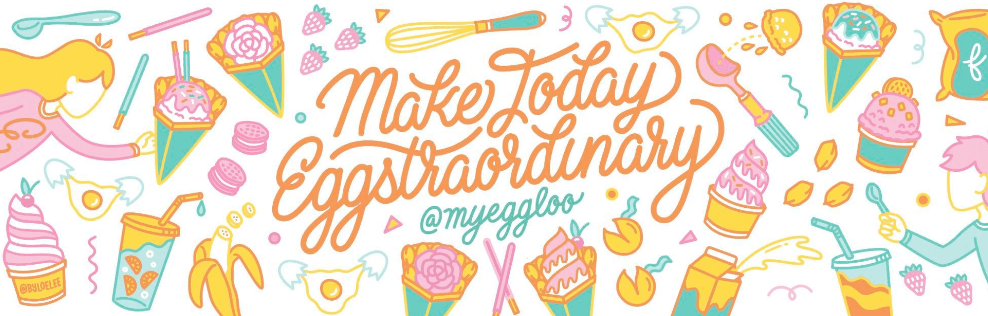 Make Today Eggstraordinary — colorful Eggloo illustration